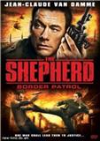 Пастух / The Shepherd: Border Patrol (2008) онлайн