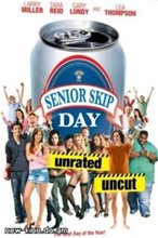 Выпускной угар / Senior Skip Day (2008) онлайн