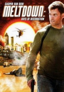 Дни разрушений / Адское пекло / Meltdown: Days of destruction (2006)