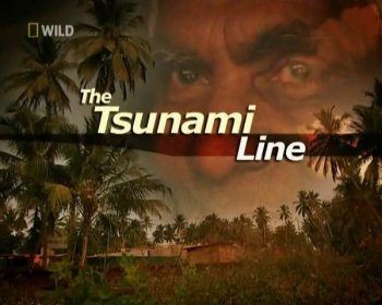 National Geographic: Путь Цунами / National Geographic: The Tsunami line (2010) онлайн