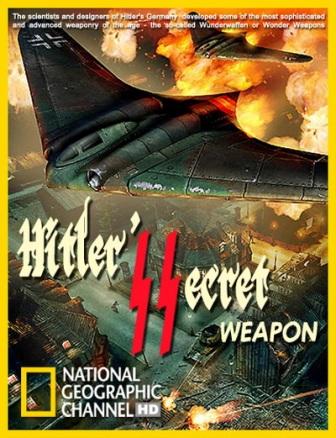 Тайное оружие Гитлера / Hitler's (Nazi) Secret Weapon (2010) онлайн