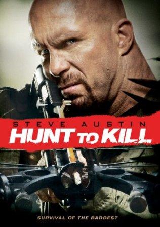 Охота ради убийства / Hunt to Kill (2010) онлайн