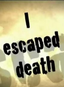 Лицом к лицу со смертью / I escaped death (2010) онлайн