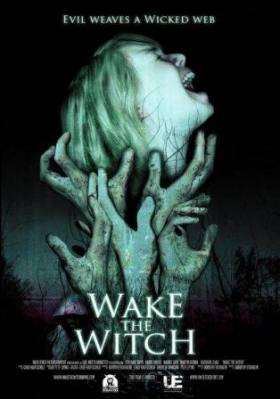 Разбудите Ведьму / Wake the Witch (2010)