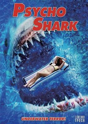 Психованная акула / Чудовище Акула / Psycho Shark (2010)