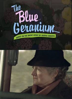 Синяя герань / Marple: The Blue Geranium (2010) онлайн