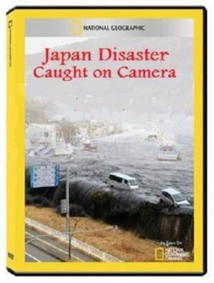 Японская катастрофа: Захвачено камерой / Japan Disaster: Caught On Camera (2011) онлайн