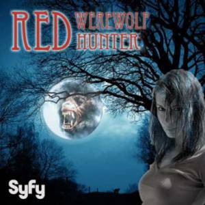 Рэд: Охотница на оборотней / Red: Werewolf Hunter (2010) онлайн