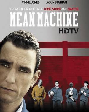 Костолом / Mean Machine (2001) онлайн