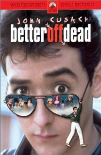 Уж лучше умереть / Better Off Dead... (1985) онлайн