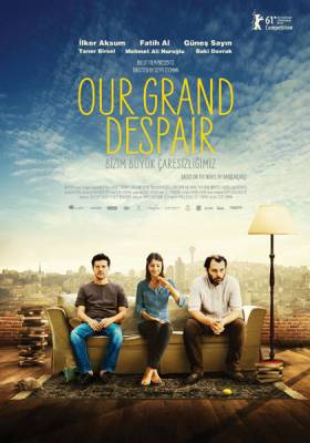 Наше великое отчаяние / Bizim Büyük Çaresizligimiz (2011)