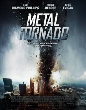 Железный смерч / Metal Tornado (2011) онлайн