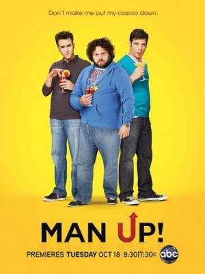 Будь Мужиком / Man Up! (2011) 1 сезон