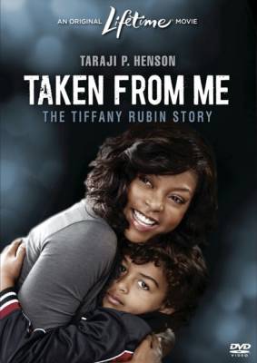 Похищенный сын: История Тиффани Рубин / Taken from Me: The Tiffany Rubin Story (2011) онлайн