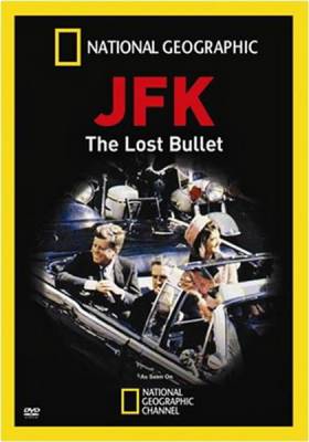 Джон Ф. Кеннеди. Пропавшая пуля / JFK: The Lost Bullet (2011)