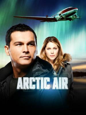 Арктик Эйр / Воздух над Арктикой / Arctic Air (2012) 1 сезон