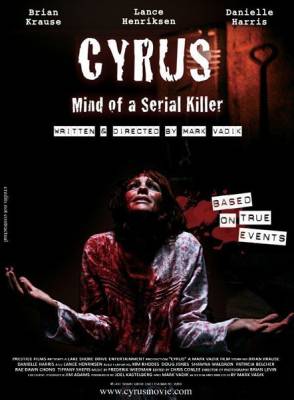 Сайрус - разум серийного убийцы / Cyrus - Mind Of A Serial Killer (2010)
