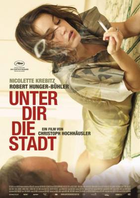 Город под тобой / Unter dir die Stadt (2010)