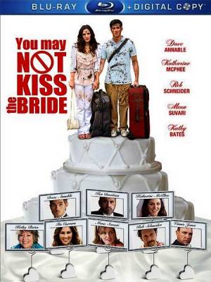 Ты можешь не целовать невесту / You May Not Kiss the Bride (2011) онлайн
