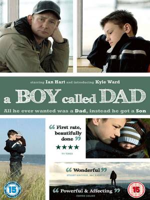 Мальчик, прозванный папой / A Boy Called Dad (2009) онлайн