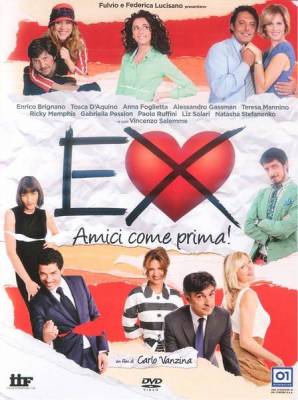 Бывшие: Лучшие друзья! / Ex: Amici come prima (2011) онлайн