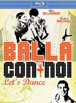 Давайте танцевать / Balla con noi - Let's Dance (2011) онлайн