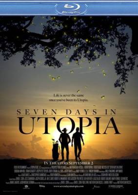 Семь дней в Утопии / Seven Days in Utopia (2012) онлайн
