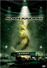 Чужеродное вторжение / Alien Raiders (2008) онлайн