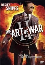 Искусcтво войны: Предательство / Art of War: The Betrayal (2008) онлайн