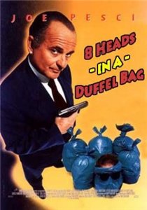 Восемь голов в одной сумке / 8 Heads in a Duffel Bag (1997) онлайн