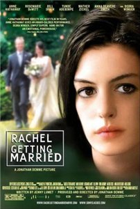 Рейчел выходит замуж / Rachel Getting Married (2008) онлайн