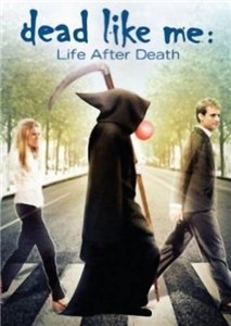 Мёртвые как я: Жизнь после смерти / Dead Like Me: Life After Death (2009) онлайн