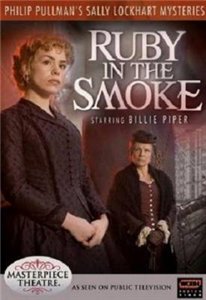 Тайны Салли Локхарт: Рубин во мгле / The Ruby in the Smoke (2006)