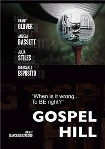 Госпел Хилл / Gospel Hill (2008) онлайн