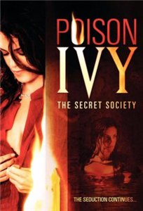 Ядовитый плющ: Секретное общество / Poison Ivy: The Secret Society (2008) онлайн