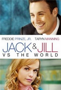 Джек и Джилл против Мира / Jack and Jill vs. the World (2008) онлайн