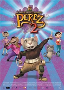 Приключения мышонка Переса 2 / El ratón Pérez 2 (2008)