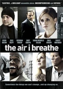 Воздух, которым я дышу / The Air I Breathe (2007) онлайн