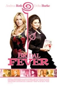 Свадебная лихорадка / Bridal Fever (2008) онлайн