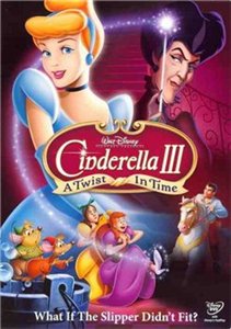 Золушка 3: Завихрение времени / Cinderella III: A Twist in Time (2007) онлайн