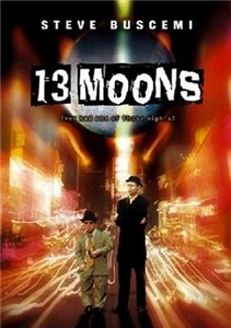 Тринадцать лун / 13 Moons (2002)