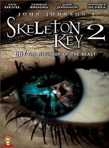Ключ от всех дверей 2 / Skeleton Key 2: 667 Neighbor of the Beast (2009) онлайн