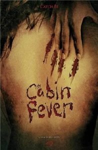 Лихорадка / Cabin Fever (2002) онлайн