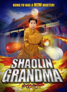 Шаолиньская бабушка / Shaolin Grandma (2008) онлайн