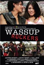 Хэй, Рокеры / Wassup Rockers (2005) онлайн