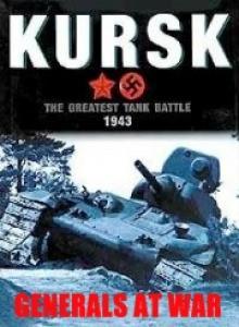 Война генералов. Курск / Generals at War. The Battle of Kursk (2009) онлайн