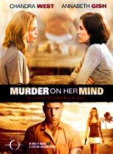 Убийство на уме / Murder on Her Mind (2008)