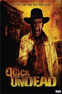 Я бессмертный / The Quick and the Undead (2006) онлайн