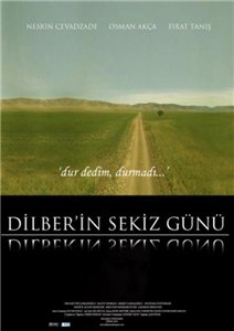 Восемь дней Дилбер / Dilber’in Sekiz Gunu (2008)