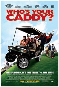 Кто твой Кэдди? / Who's Your Caddy? (2007) онлайн